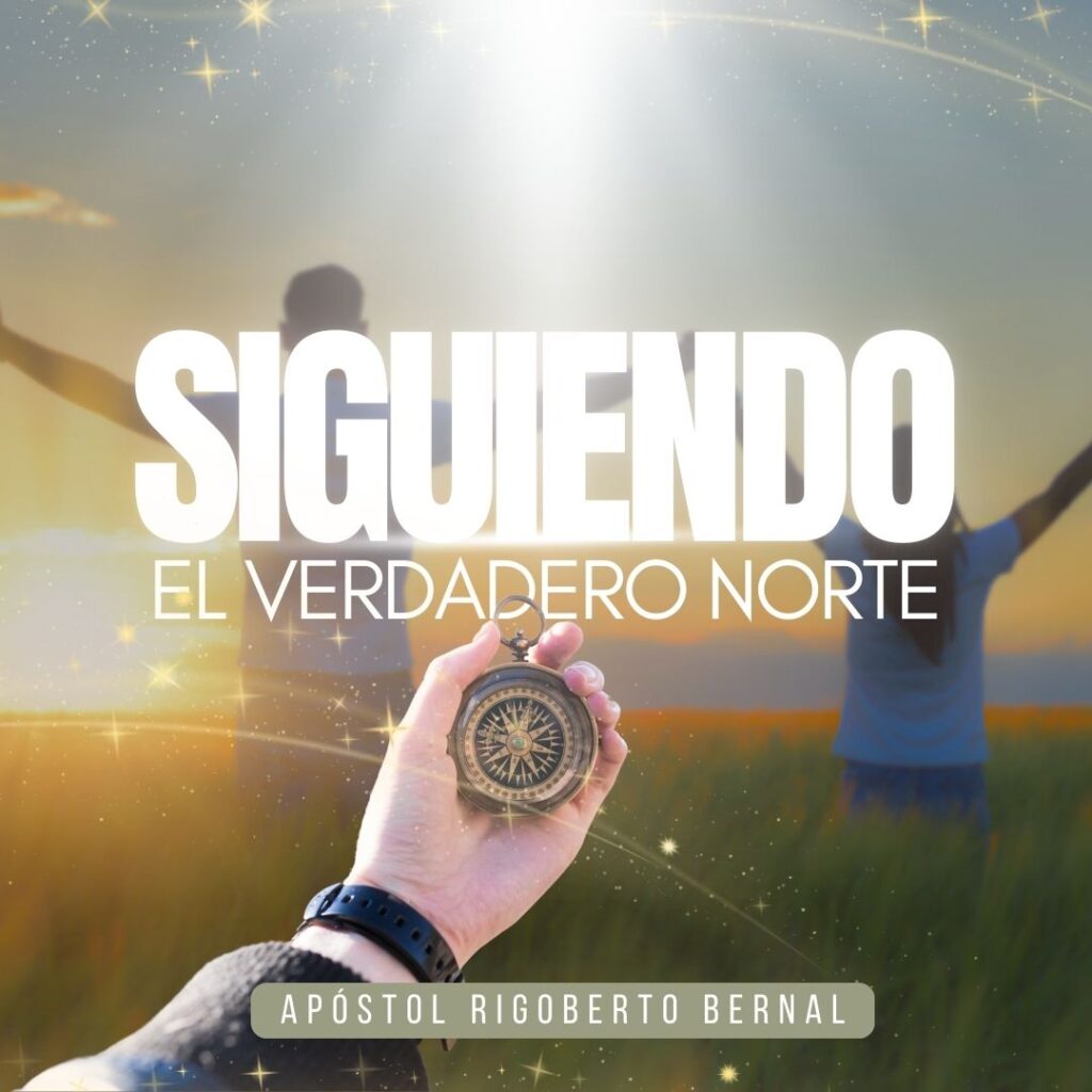 SIGUIENDO EL VERDADERO NORTE